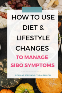 How to Use Diet and Lifestyle Changes to manage SIBO symptoms